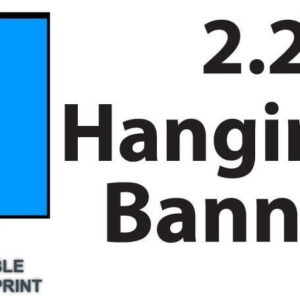Hanging Banner Printed Material only 2.2m Double Sided Print