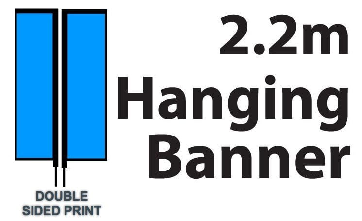 Hanging Banner Printed Material only 2.2m Double Sided Print